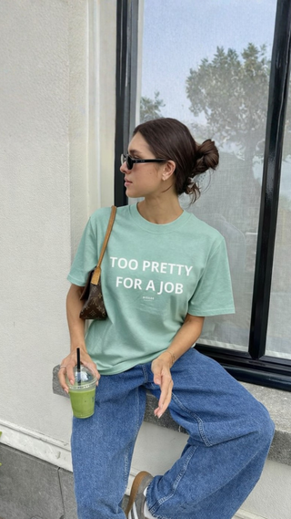 TOO PRETTY FOR A JOB