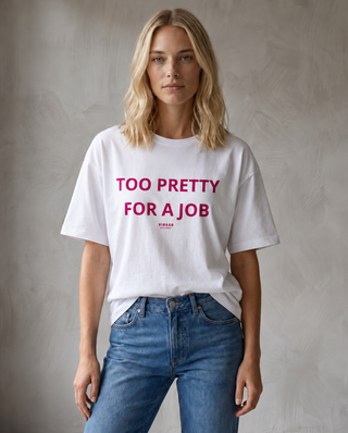 TOO PRETTY FOR A JOB