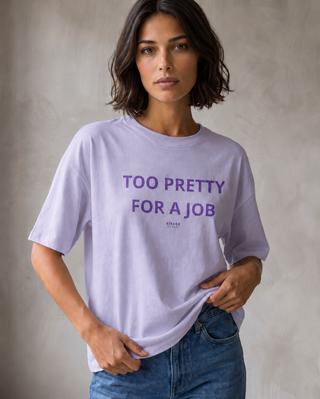 TOO PRETTY FOR A JOB