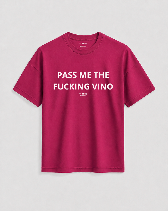 PASS ME THE F* VINO