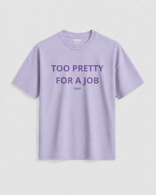TOO PRETTY FOR A JOB