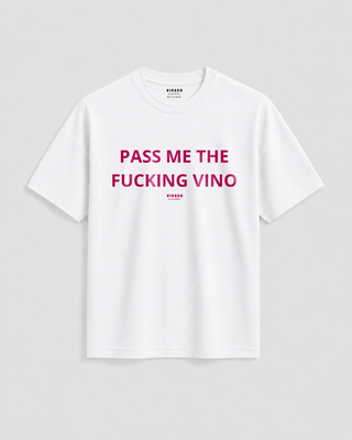 PASS ME THE F* VINO