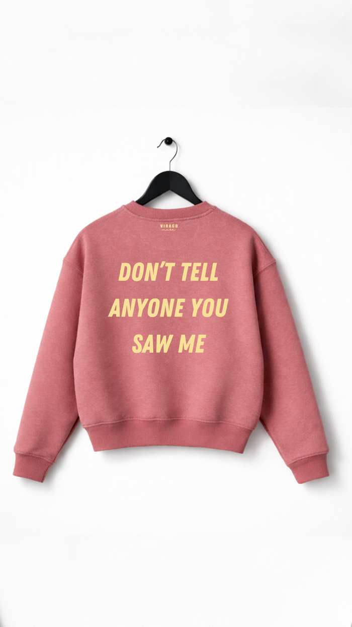 DON'T TELL ANYONE
